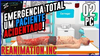 REANIMATION INC 2  EMERGÊNCIA TOTAL UM PACIENTE ACIDENTADO  ANDROID  IOS  PC [upl. by Persson]