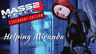 Mass Effect Legendary Edition  Helping Miranda  Mass Effect 2 Lets Play Episode 63 [upl. by Marja]