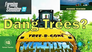 Bye Bye Trees in Farming Simulator 22 [upl. by Kassi]