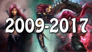 The Evolution Of Katarina 20092017 League Of Legends [upl. by Stiegler]