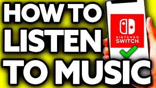 How To Listen To Music In Nintendo Switch The TRUTH [upl. by Dulcine]