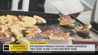 Pittsburgh Pierogi Festival going on hiatus this year with plans to return next year [upl. by Barb586]