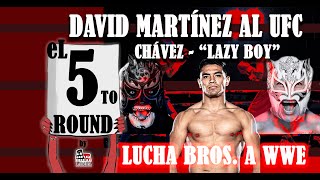 el 5to Round  CHÁVEZ Y LAZY BOY JUNTOS  LUCHA BROTHERS A WWE [upl. by Safier]