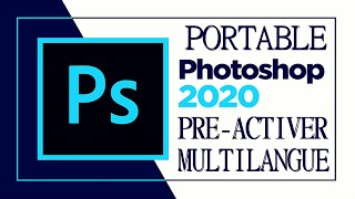 EXCLUSIVITE 🔥🔥 PHOTOSHOP 2020 PORTABLE PREACTIVER  MULTILANGUAGE  PLUGINGS [upl. by Esch]