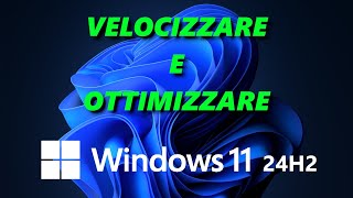 Velocizzare e ottimizzare Windows 11 24H2 [upl. by Ettecul451]