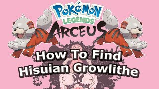 How to find Hisuian Growlithe in POKEMON ARCEUS [upl. by Gnoud]