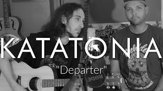 Departer Acoustic Katatonia cover [upl. by Enelyar]