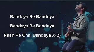 Lyrics Bandeya Re Bandeya Full Song  Arijit Singh Asees Kaur  Tanishk Bagchi  RashmiVirag [upl. by Assin484]