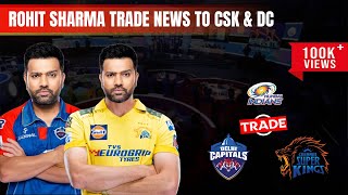 Rohit Sharma trade news to CSK amp DC  IPL 2024 [upl. by Ilac]