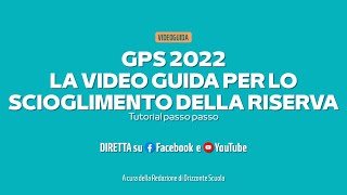 GPS scioglimento della riserva video tutorial passo dopo passo VERSIONE INTEGRALE [upl. by Toddie]