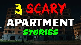 3 Scary Apartment Stories [upl. by Anderegg681]