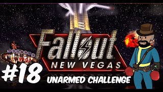 Fallout New Vegas  First Playthrough  Unarmed Challenge Part 18 [upl. by Lletnom930]