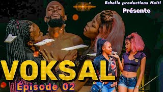 VOKSAL  Episode 02  Nouvo feyton echelleproductionshaiti [upl. by Naujd]