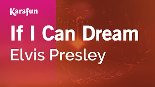 If I Can Dream  Elvis Presley  Karaoke Version  KaraFun [upl. by Nosydam]