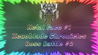 Xenoblade Chronicles ★ Perfect Boss Battle 2 • Metal Face 1 [upl. by Licht475]