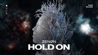 ZENØN  HOLD ON OFFICIAL MUSIC VIDEO [upl. by Pliske218]