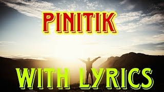 PINITIK WITH LYRICS [upl. by Laden]