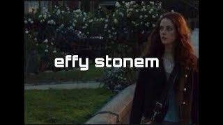 effy stonem [upl. by Narod]