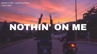 Vietsub  Lyrics Nothin on Me  Leah Marie Perez  Prod VITALS [upl. by Maher176]