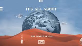 Dre Guazzelli feat Rooftime  Its All About Dre Guazzelli Remix [upl. by Boser679]