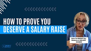 How To PROVE You Deserve A Salary Raise [upl. by Izy632]