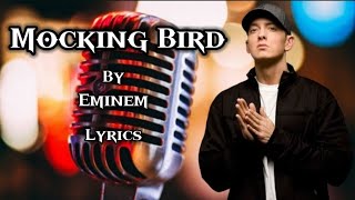 MOCKING BIRD  EMINEM  LYRICS [upl. by Brian832]