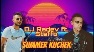 DJ RADEV ft Steffo  SUMMER KUCHEK 2022 [upl. by Noxaj615]