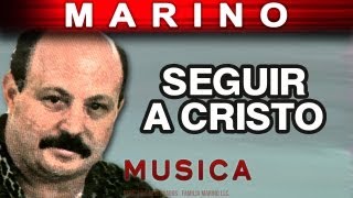 Marino  Seguir A Cristo musica [upl. by Oalsinatse]