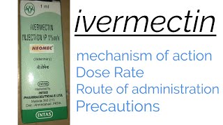 Ivermectin  Dose rate  mechanism of action  Route of administration  Precautionsfully explained [upl. by Zimmer]