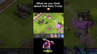 What do you think about that New Troop Clash Of Clans [upl. by Airotnes]