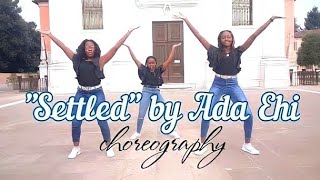 quotSettledquot by Ada Ehi Dance by the glorious sisters Igwe ADAEHI SETTLED [upl. by Aerdnad]