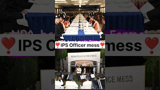 IPS officer mess 🥰🥀 upsc upscmotivation shortsfeed shorts [upl. by Virgilia]