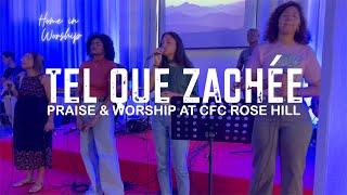 TEL QUE ZACHÉE Live at CFC Rose Hill [upl. by Sudnor]