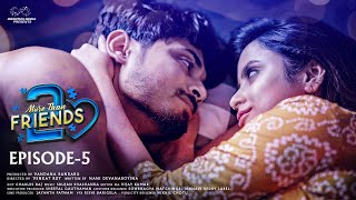 More Than Friends  Season 2  Episode  5  Sheetal Gauthaman  Vamsi Kotu  Infinitum Media [upl. by Anitsrihc]