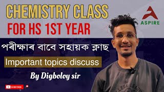 Essential Chemistry Class for HS 1st Year Final  Crucial Topic Discussion  Part 2  Digboloy Sir [upl. by Balkin]