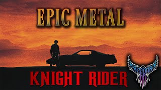 Knight Rider Theme 【Intense Symphonic Metal Cover】 [upl. by Atsuj]