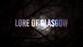 Lore of Glasgow  Documentary [upl. by Yrennalf101]