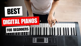 5 Best Digital Pianos for Beginners in 2023 [upl. by Cohbert]