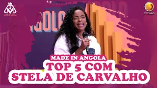 Top 5 da Stela de Carvalho  Made In Angola  TV ZIMBO [upl. by Halik]