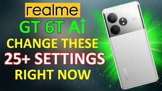 Realme GT 6T AI 25 Hidden Settings ⚡ Over Heating amp Battery Drain Problems Solved 🔥🔥🔥 [upl. by Nikolai]