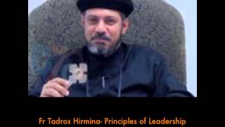 Fr Tadros Hirmina Principles of Leadership [upl. by Anaibaf]