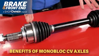 Benefits of Monobloc CV Axles [upl. by Haland]