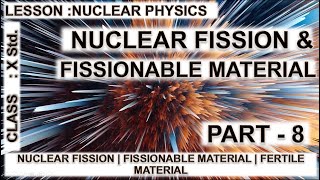 Nuclear fission amp fissionable Material  Nuclear physics  for class 10 [upl. by Gabriel]