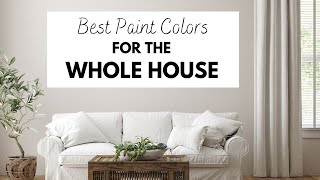 Best Paint Colors for the Whole House [upl. by Oileve180]