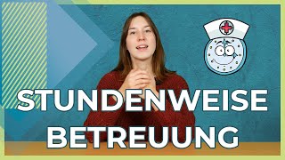 Stundenweise Betreuung in 2021  Kurz erklärt  Kosten und Suche [upl. by Waldos958]