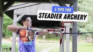 3 Tips for Steadier Archery [upl. by Massimo478]