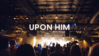 Upon Him Official Live Video  Matt Redman [upl. by Ledarf]