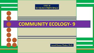 COMMUNITY ECOLOGY  9 [upl. by Anyaj]