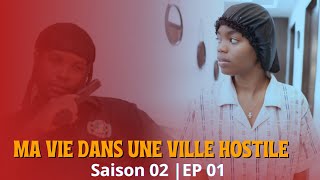 MA VIE DANS UNE VILLE HOSTILE SAISON 02  EPISODE 01 [upl. by Refynnej819]