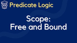 SCOPE and FREE and BOUND Variables in Predicate Logic [upl. by Bainbridge]